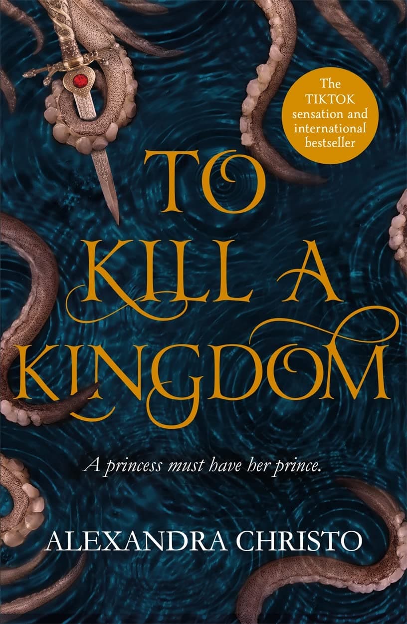 To Kill a Kingdom: TikTok made me buy it! The dark and romantic YA fantasy for fans of Leigh Bardugo and Sarah J Maas (Hundred Kingdoms, 1)