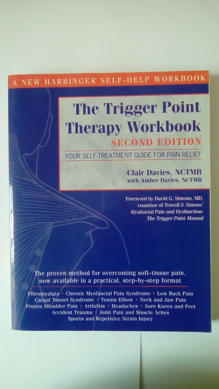 Trigger Point Therapy Workbook 2nd Edn*******: Your Self-Treatment for Pain Relief