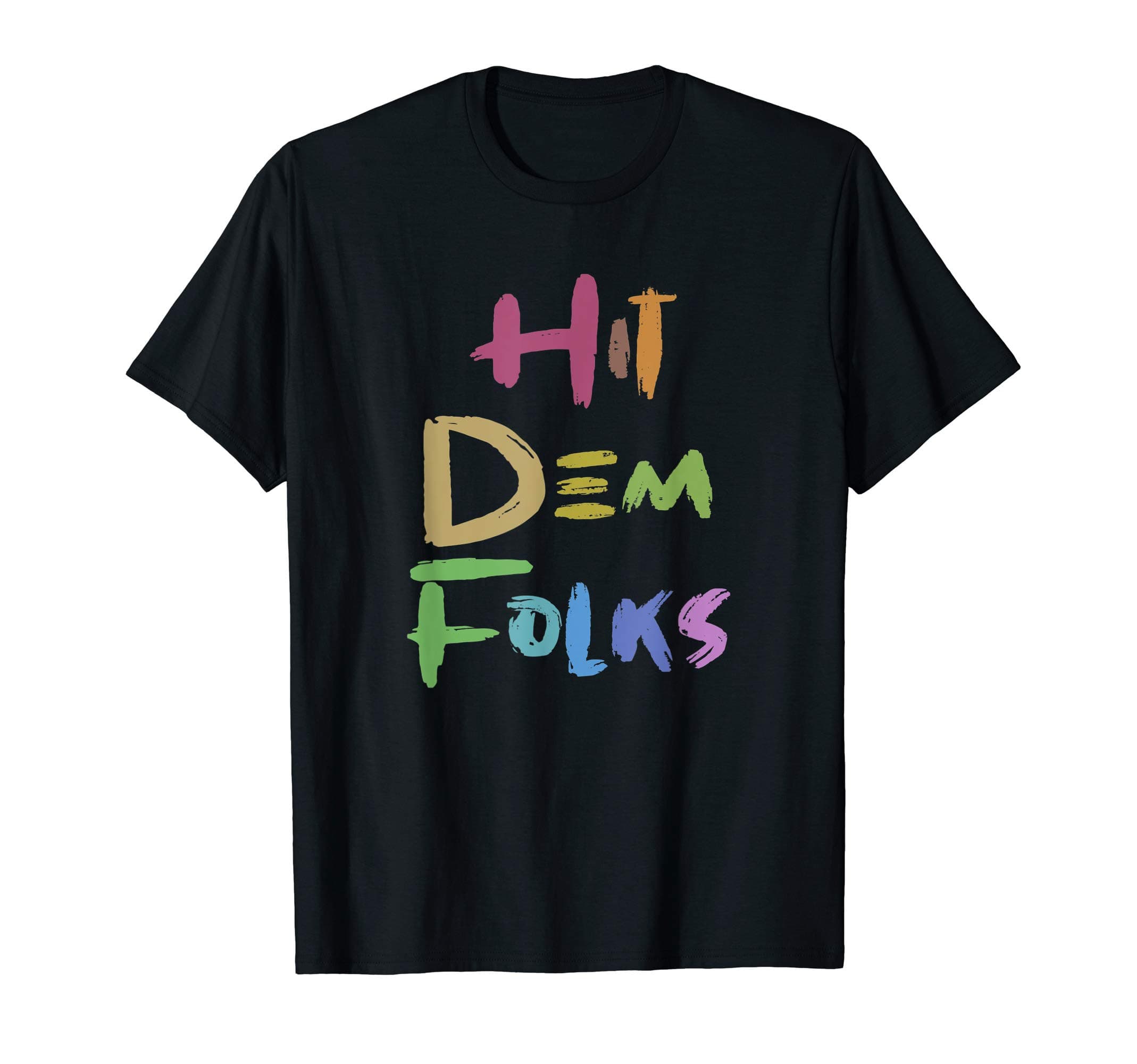 Hit Dem Folks Funny Hip Hop Dance Black T-Shirt