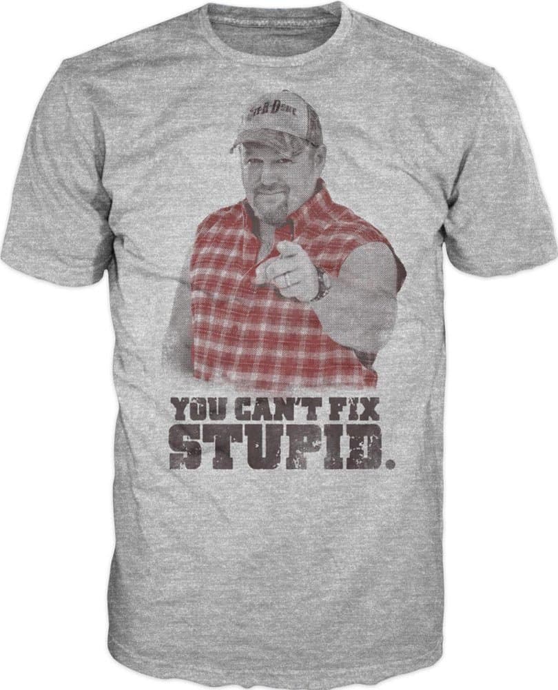 Larry The Cable Guy Can't Fix Stupid Adult T-Shirt Tee Apparel