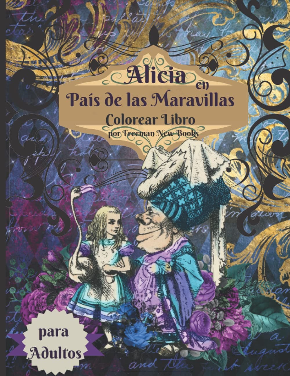 Libro para colorear de Alicia en el País de las Maravillas para adultos: Libro para colorear antiestrés con hermosos diseños impresionantes y ... y mujeres que aman las páginas para colorear