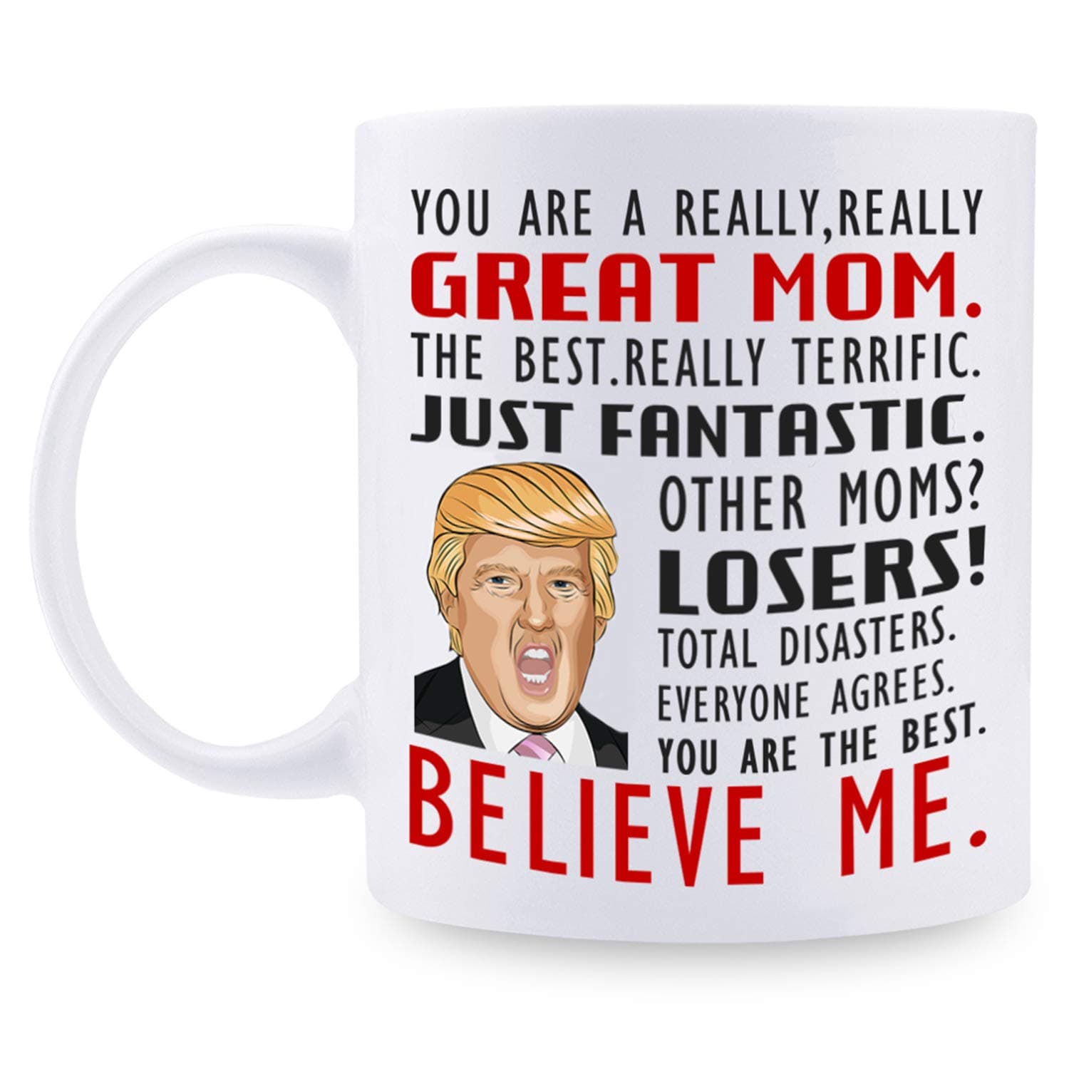 Great Mom Mug, Gifts for Mom Personalized Mug, Novelty Prank Gift for Mom on Mother’s Day/Birthday or Anniversary 10 Ounce Customized Coffee Mug