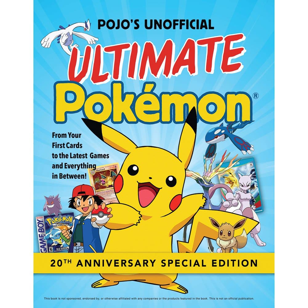 Pojo's Unofficial Ultimate Pokémon Book On Cards Characters Teams and More