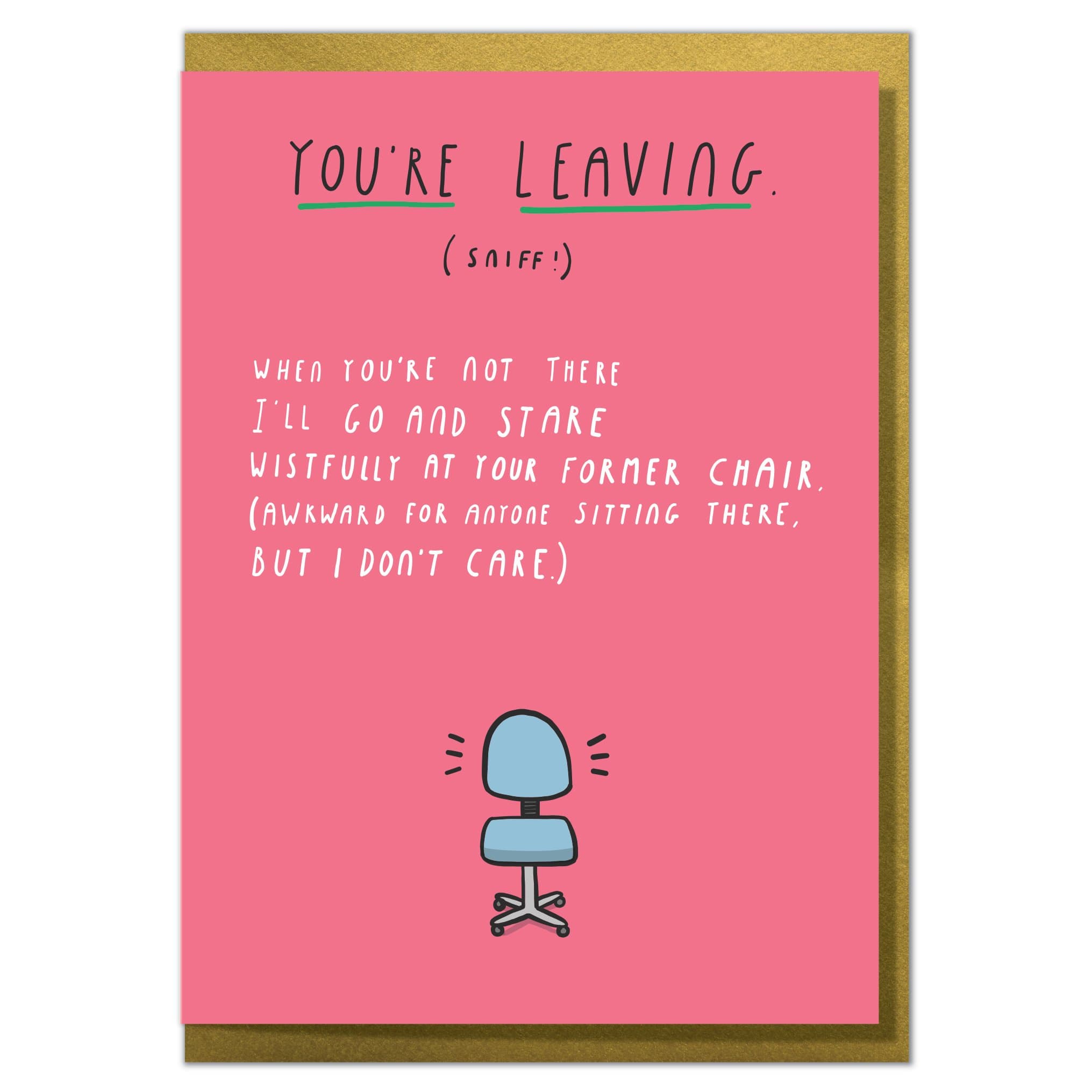 "When You're Not There, I'll Go and Stare..." Funny Leaving Card