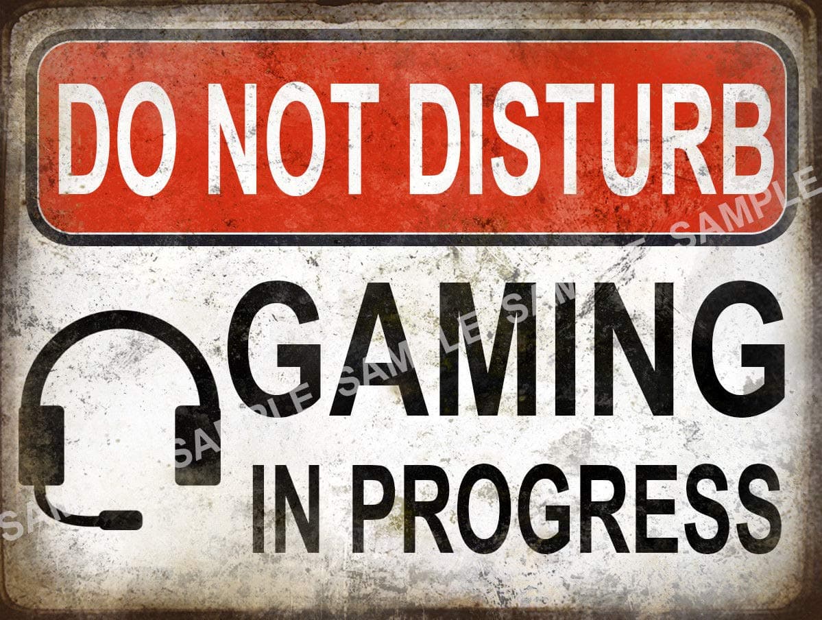 Do Not Disturb Gaming In Progress- Funny Metal Wall Art – 3 Sizes To Choose