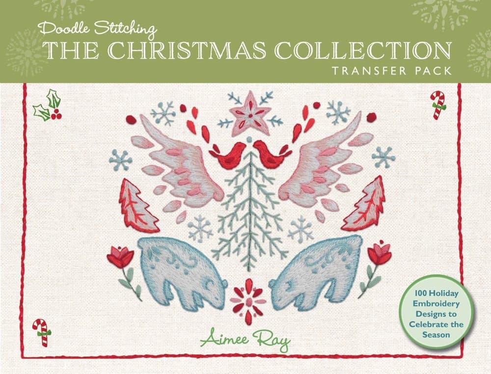 Doodle Stitching: The Christmas Collection Transfer Pack: 100 Holiday Embroidery Designs to Celebrate the Season Paperback – 7 Aug. 2018