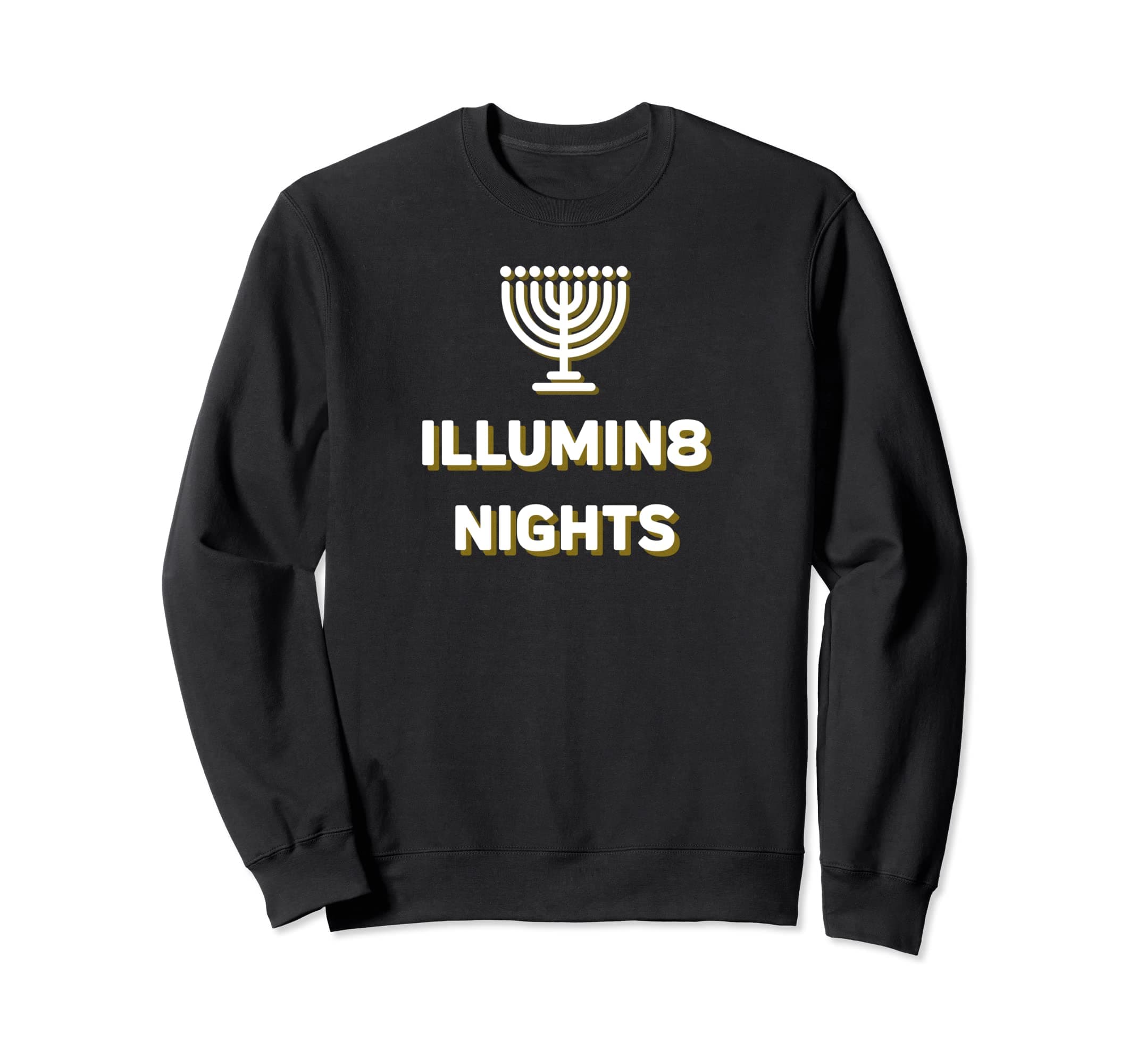 Illumin 8 Nights Hanukkah Candels Miracle Menorah Jewish Sweatshirt