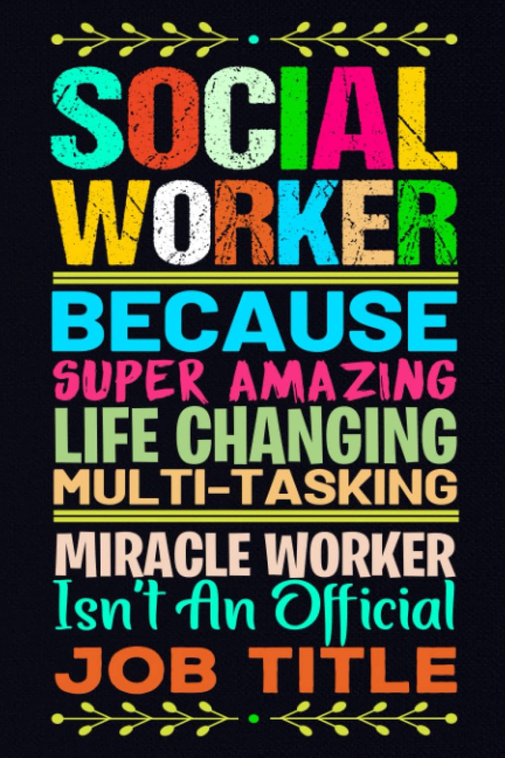 Social Worker Gifts: 6x9 Blank Lined Notebook journal A Funny Social Worker Appreciation Gifts Ideas For Women & Men, Thank You Gift For Social Worker to Write in.