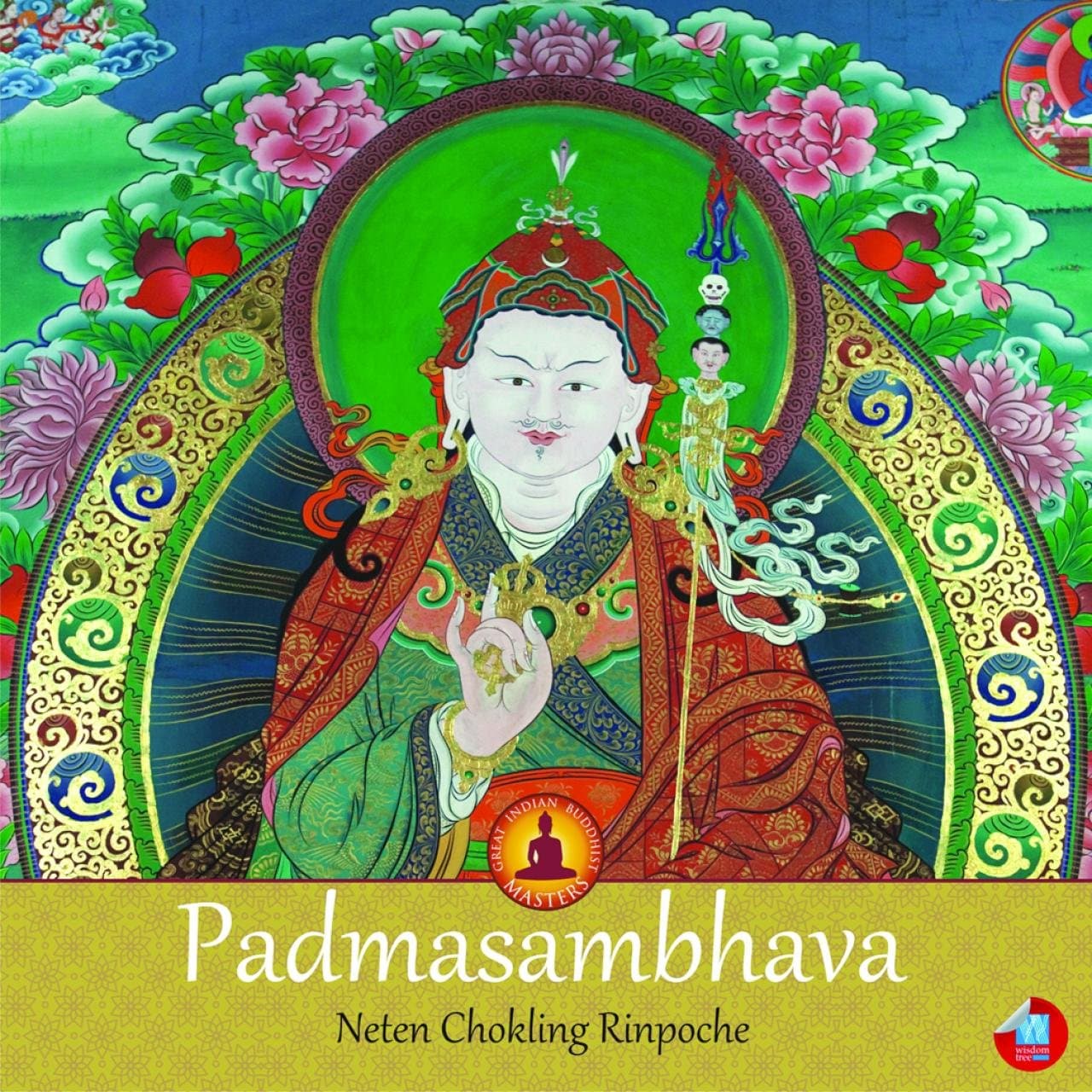 Padmasambhava: The Great Indian Pandit The Great Indian Pandit