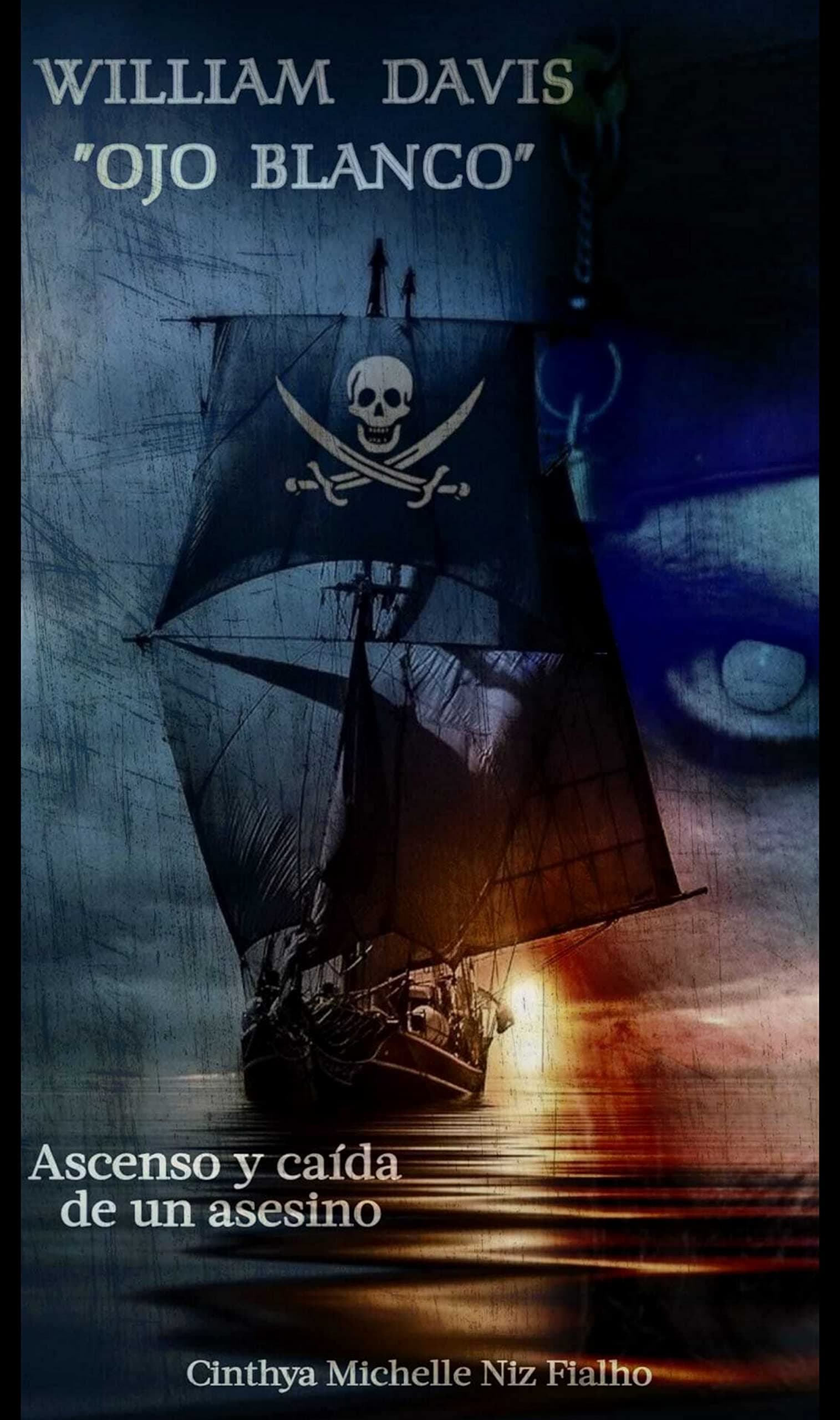 William Davis "Ojo Blanco": Ascenso y caída de un asesino (Spanish Edition)