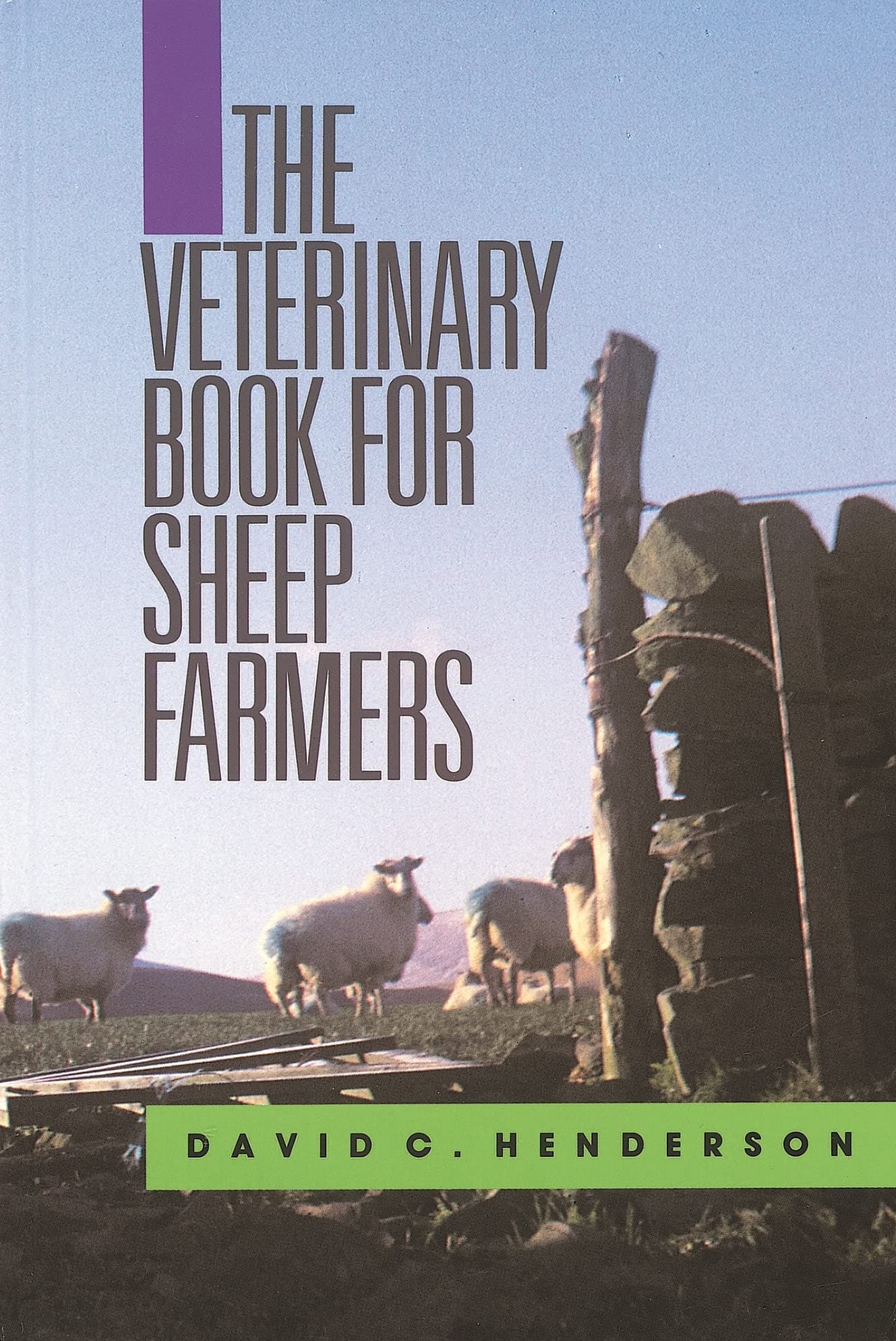 The Veterinary Book for Sheep Farmers (Veterinary Books for Farmers)