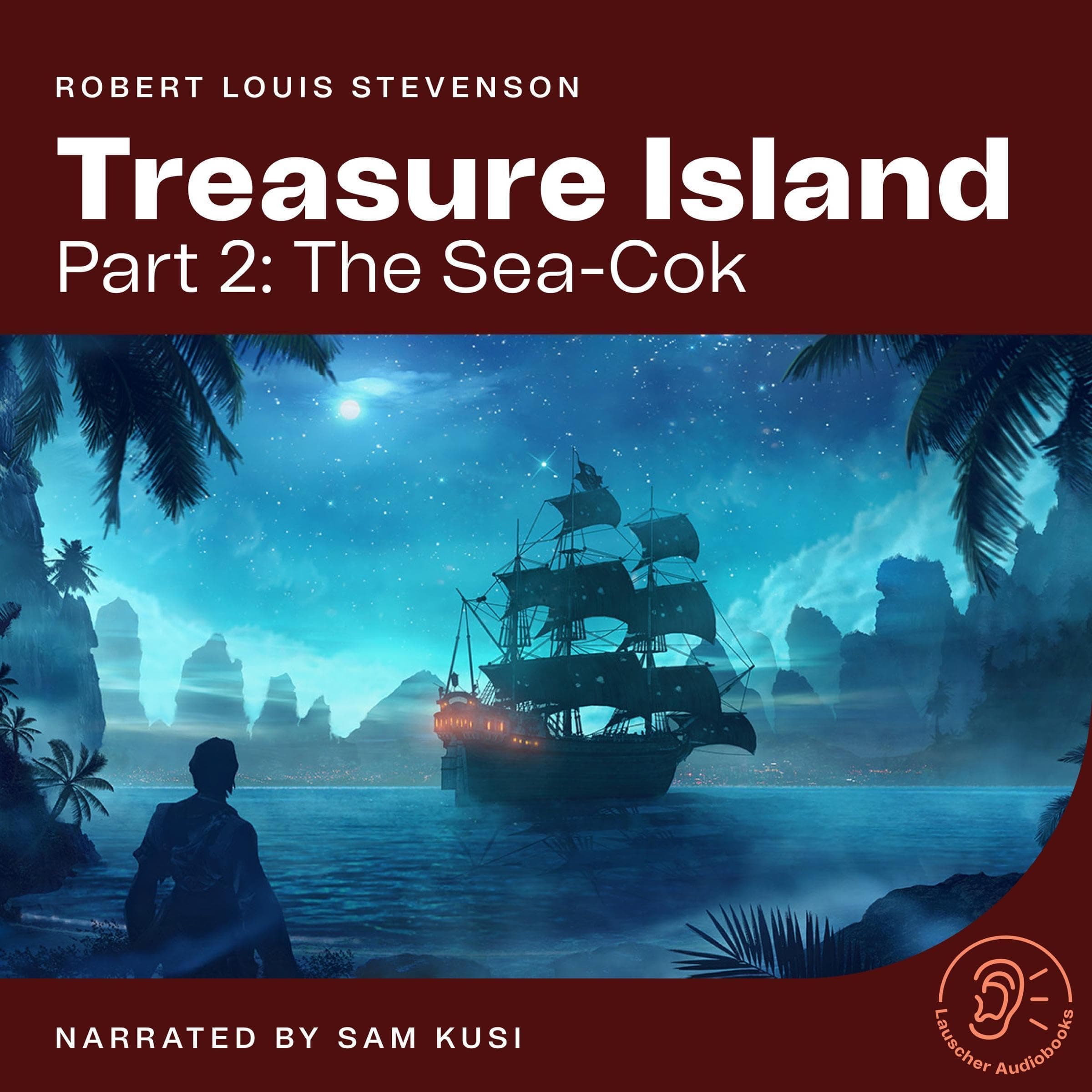 The Sea-Cok: Treasure Island 2