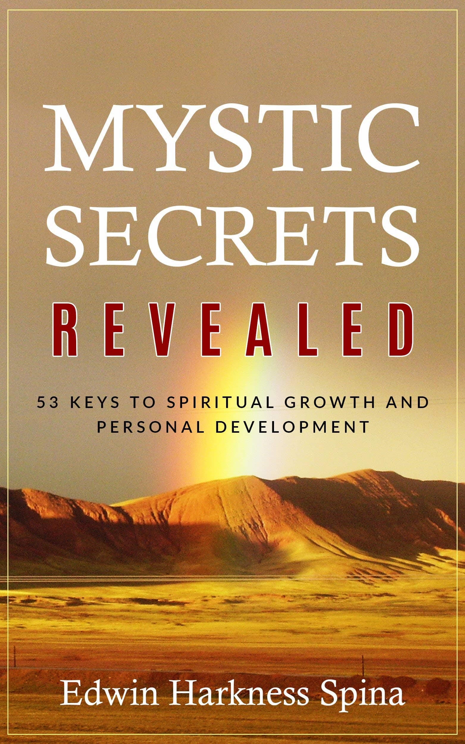 - Mystic Secrets Revealed: 53 Keys to Spiritual Growth and Personal Development
