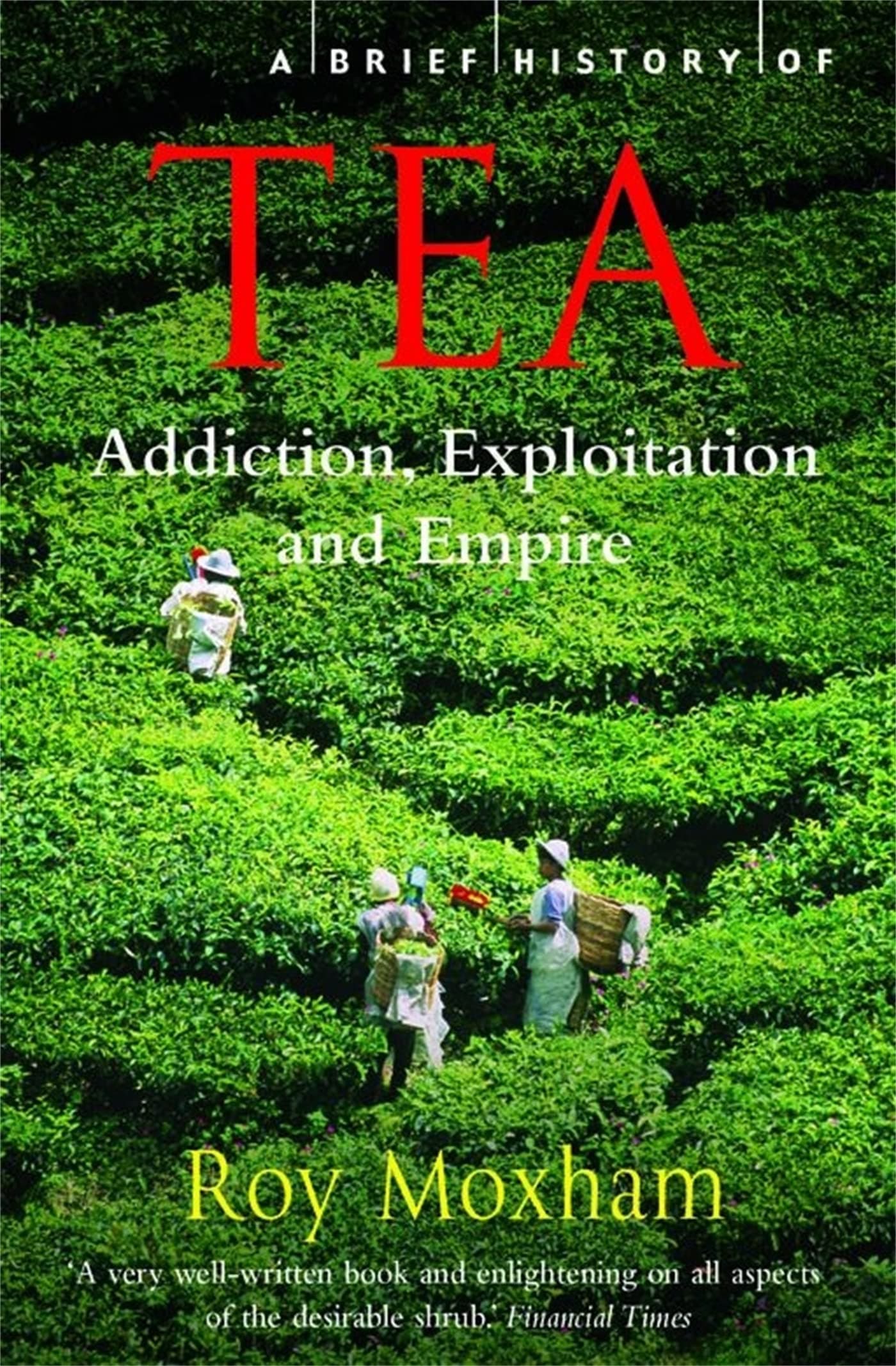 A BRIEF HISTORY OF TEA