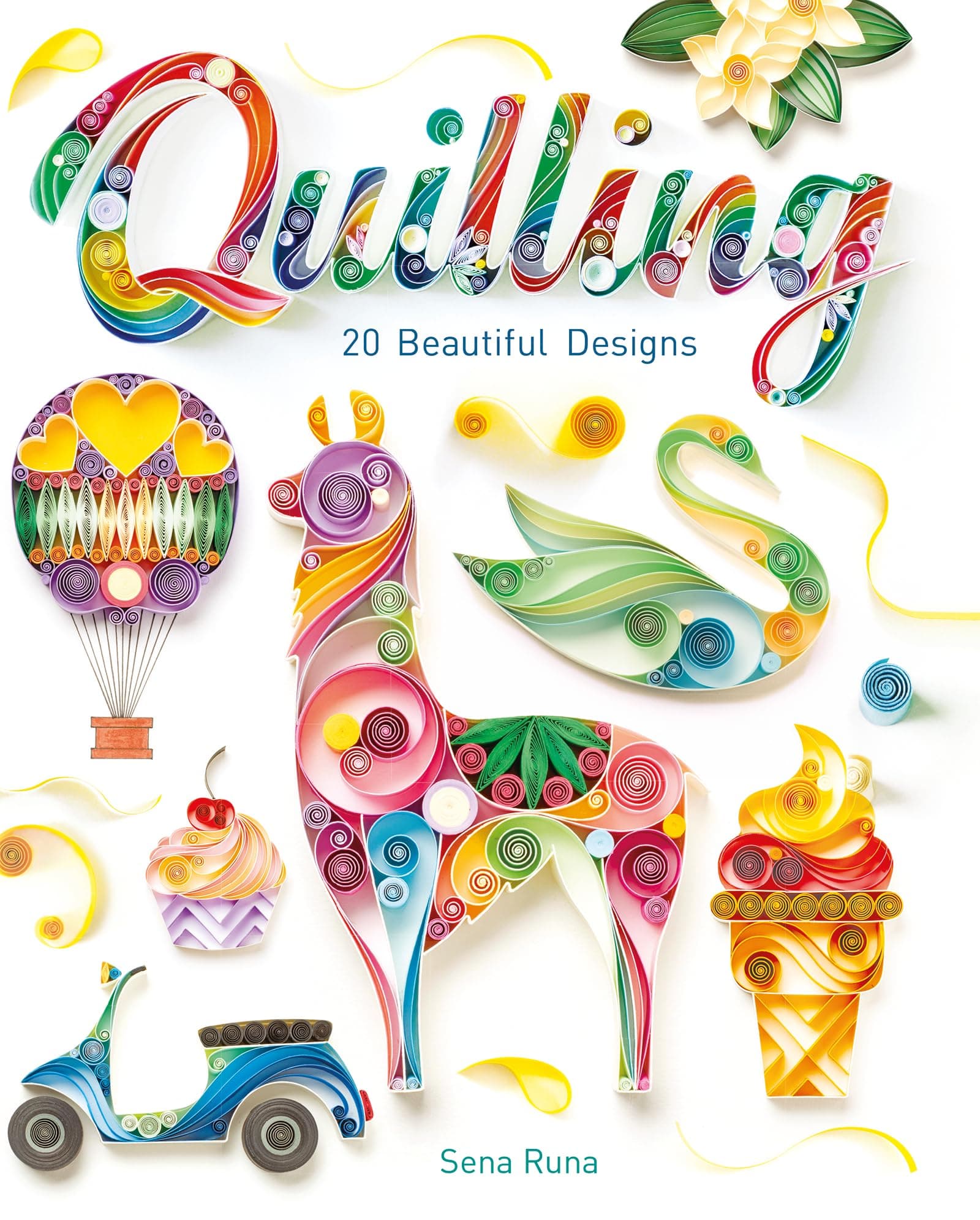 Quilling: 20 Beautiful Designs