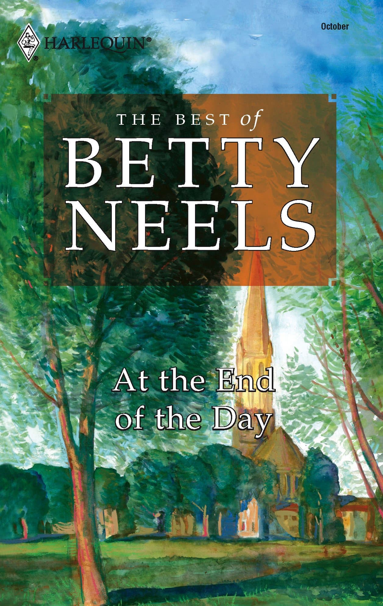 At the End of the Day (The Best of Betsy Neels) Paperback – 14 Oct. 2008