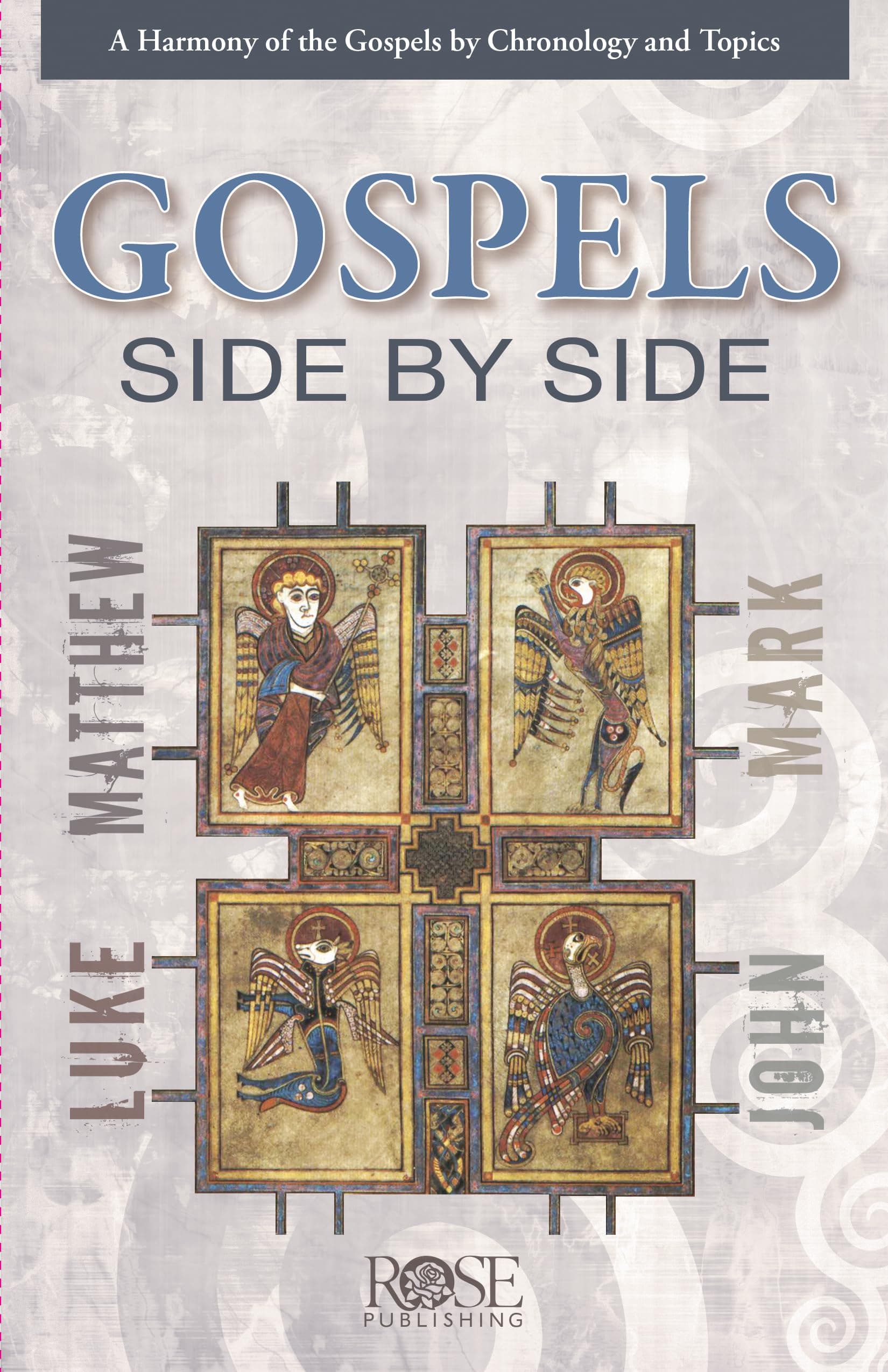 Gospels Side By Side: A Harmony of the Gospels by Chronology and Topics