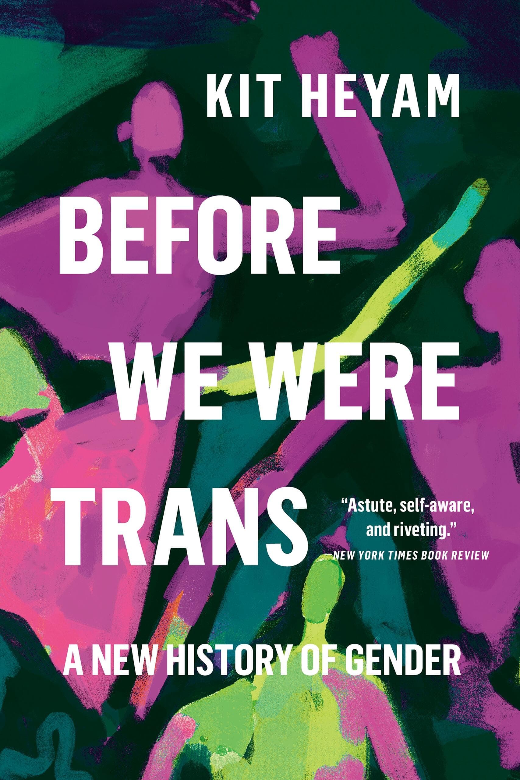 Before We Were Trans: A New History of Gender Paperback – September 24, 2024