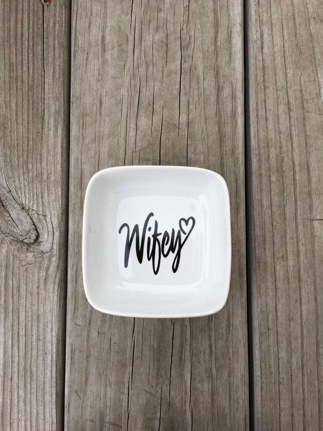 Wifey Dish, Ring Dish, Ring holder, Jewelry dish, Bridal gift, Engagement gift, Custom ring dish, Wedding Gift
