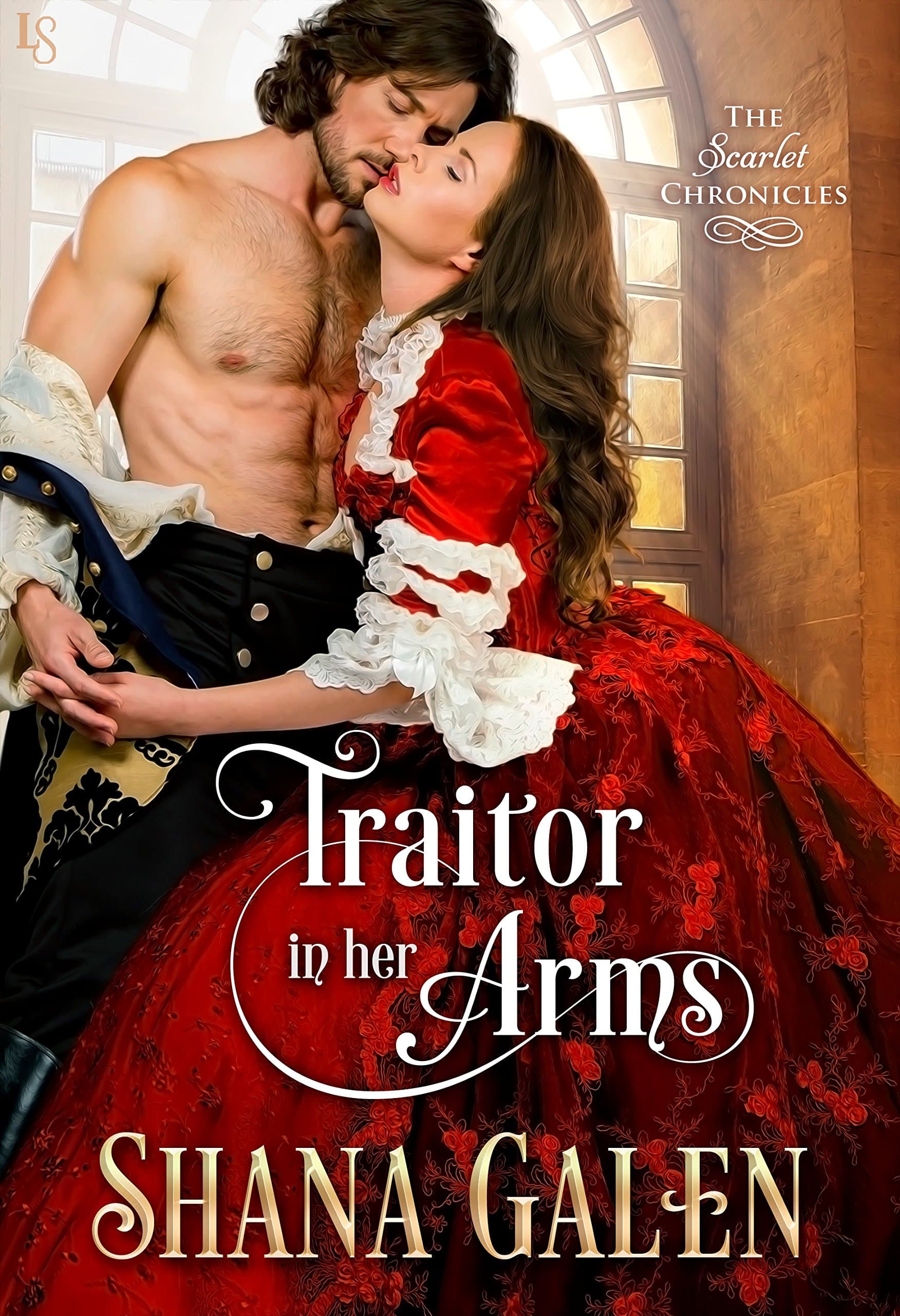 Traitor in Her Arms: A Scarlet Chronicles Novel (The Scarlet Chronicles)