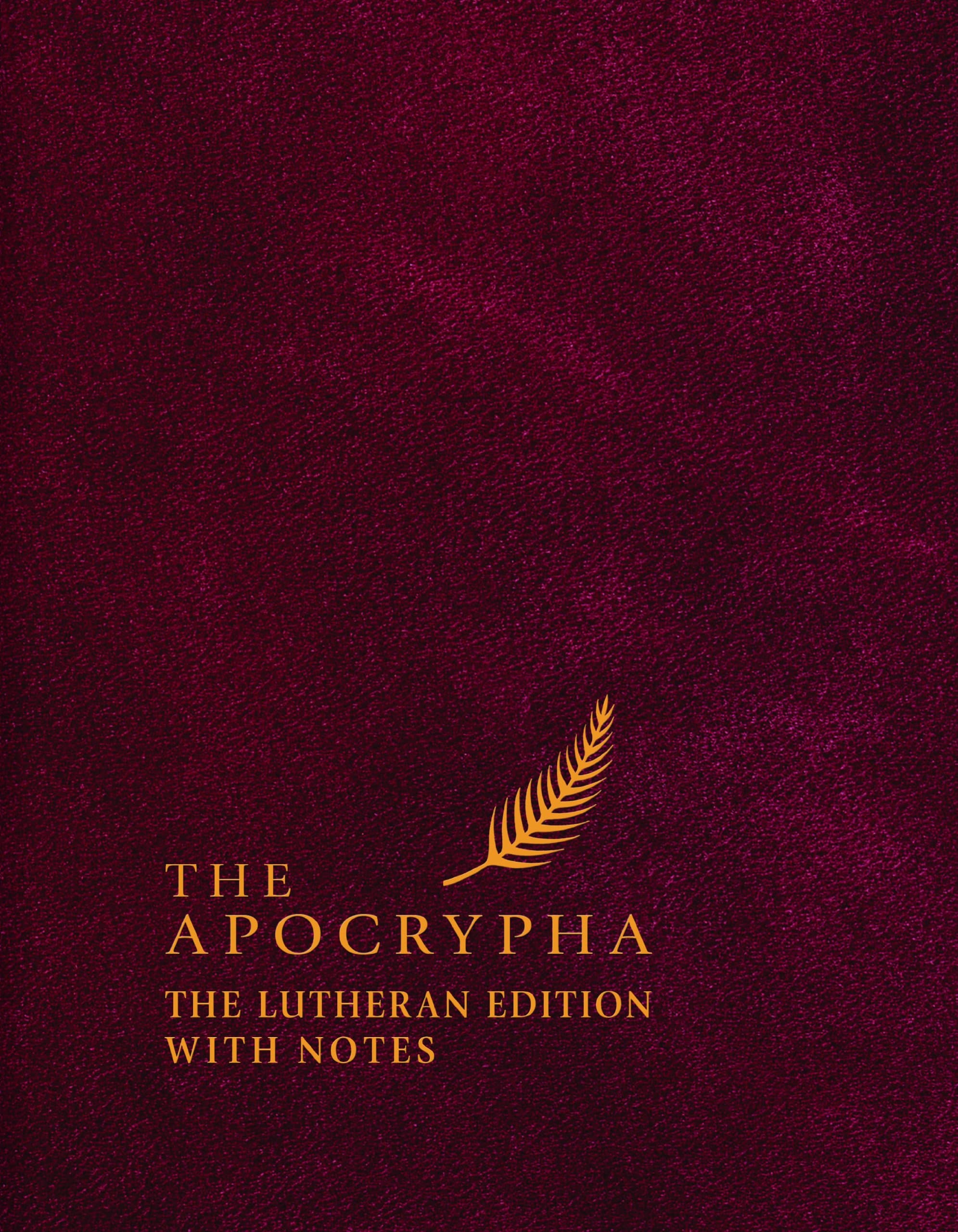 The Apocrypha: The Lutheran Edition with Notes