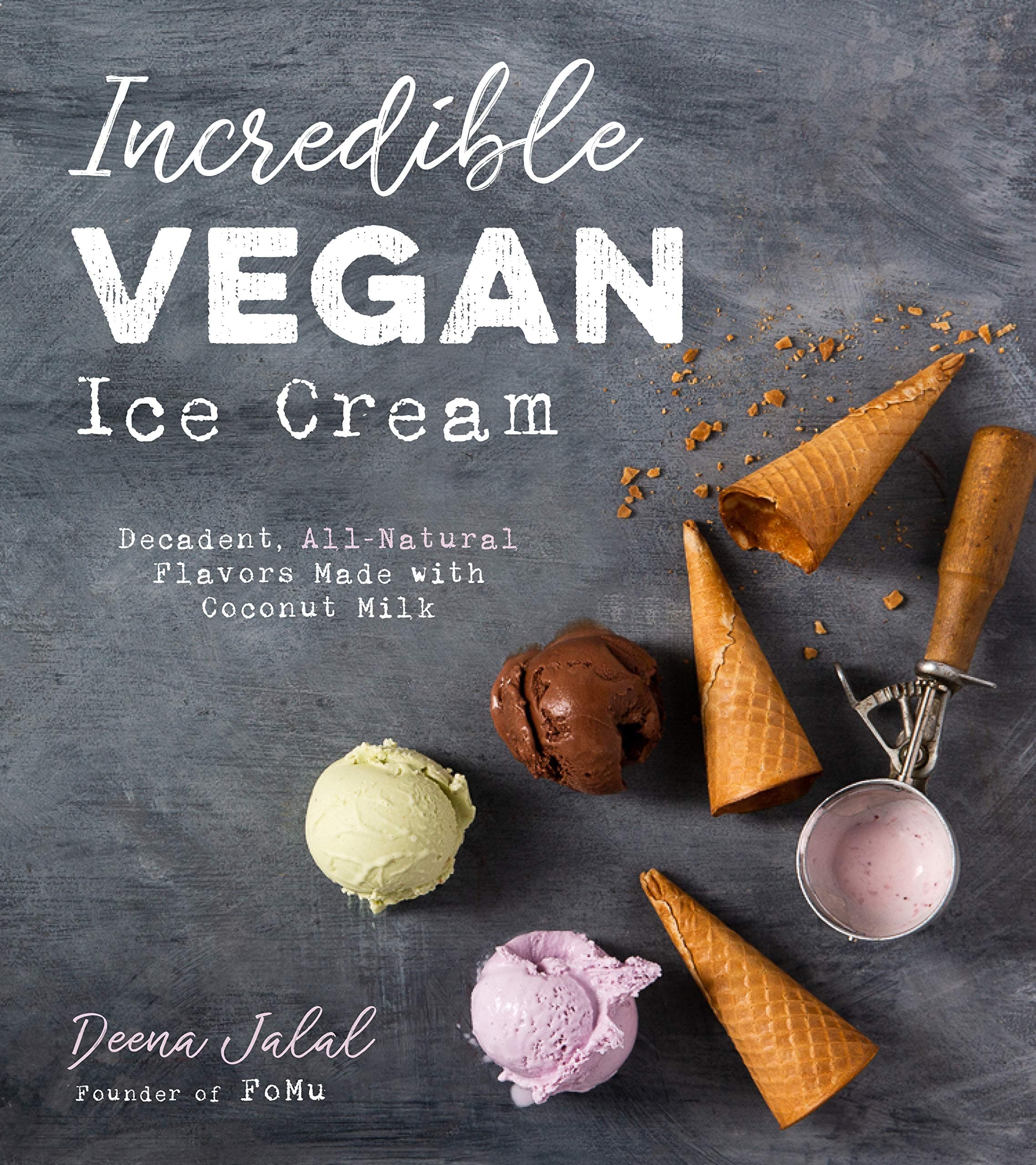 Page Street Publishing Incredible Vegan Ice Cream: Decadent, All-Natural Flavors Made with Coconut Milk