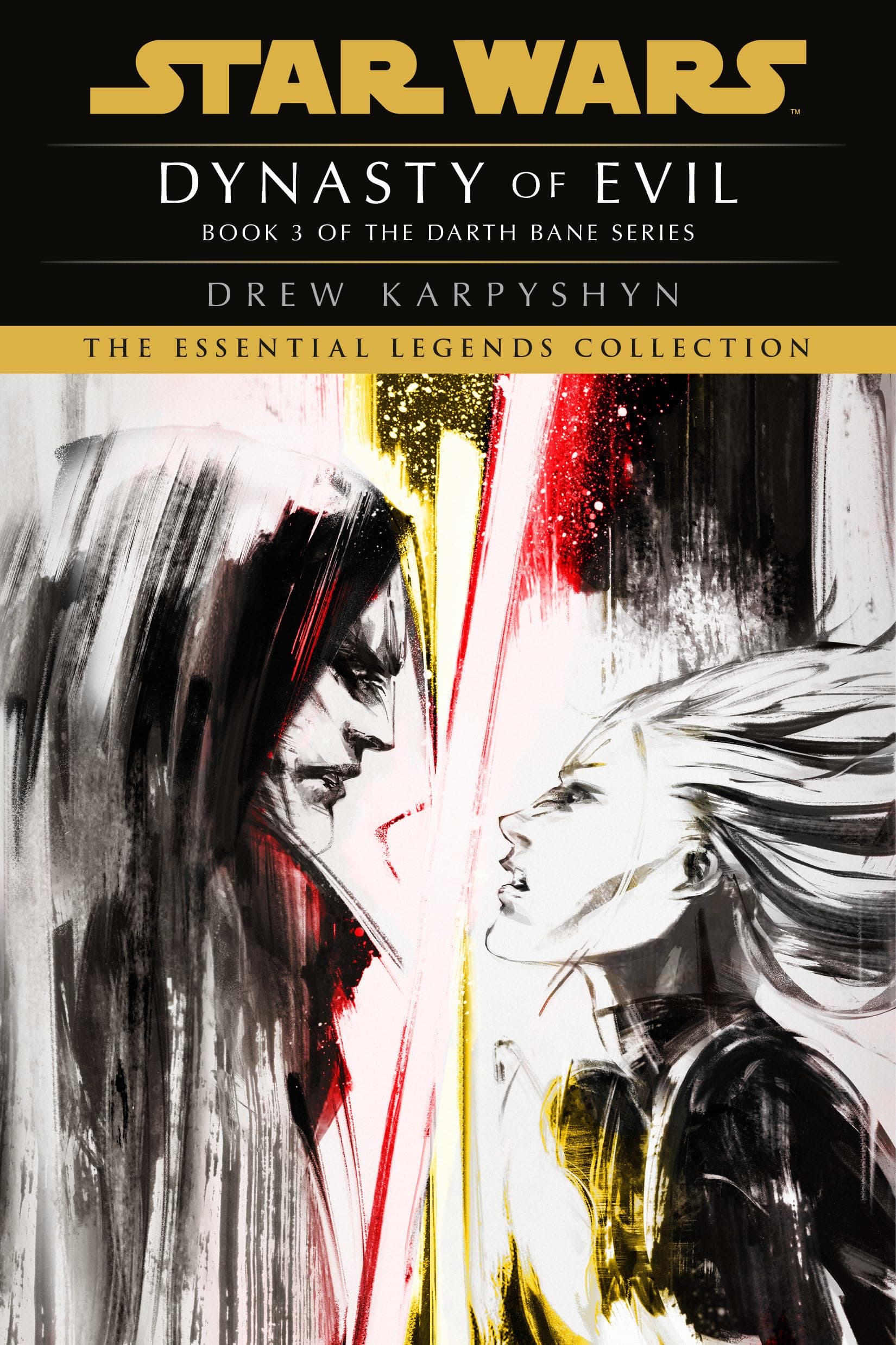 Del Rey Dynasty of Evil: Star Wars Legends (Darth Bane): A Novel of the Old Republic