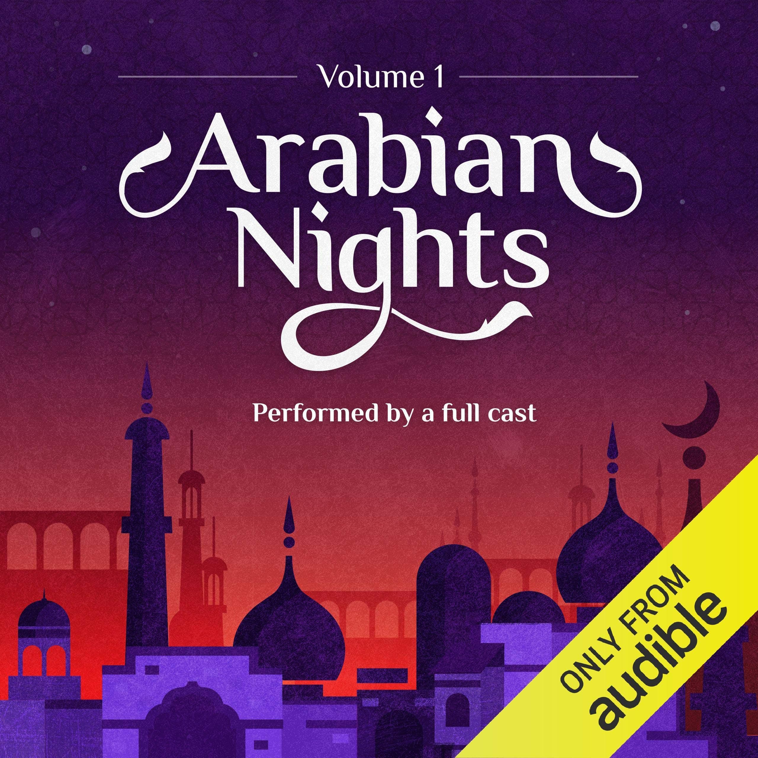 Arabian Nights: Volume 1: An Audible Original Drama