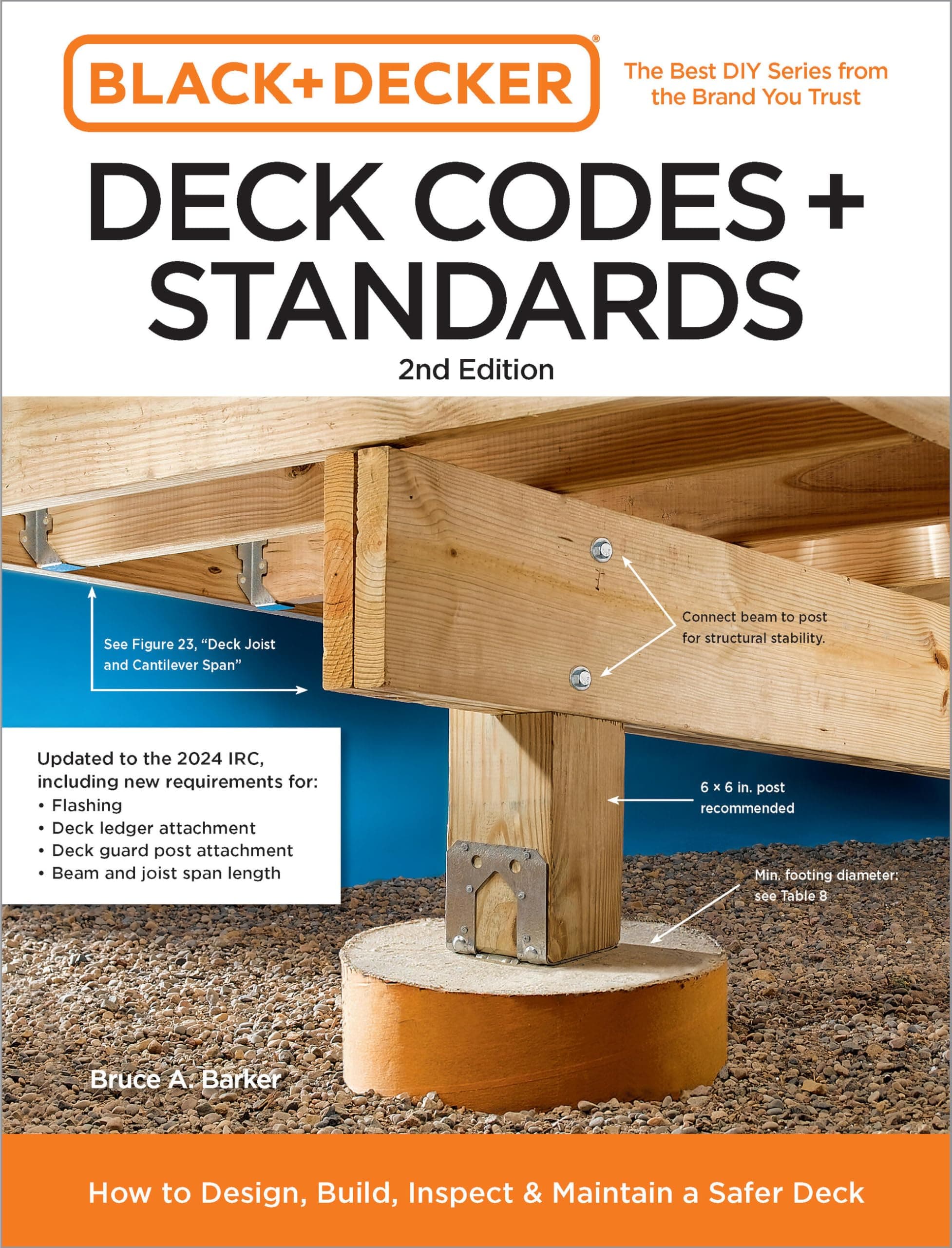 Black and Decker Deck Codes and Standards 2nd Edition: How to Design, Build, Inspect, and Maintain a Safer Deck (Black + Decker Home Improvement Library)