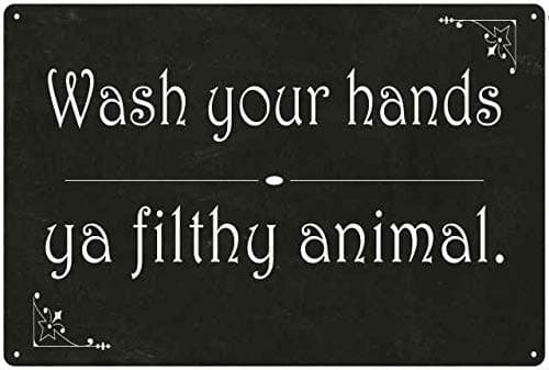Wash Your Hands ya Filthy… Funny Bathroom Signs Toilet Signs Restroom Decor Wall Decorations Art Plaque Rustic Mens Small Cute LOL Honey Poop Gift 8 x 12 High Gloss Metal 208120061020