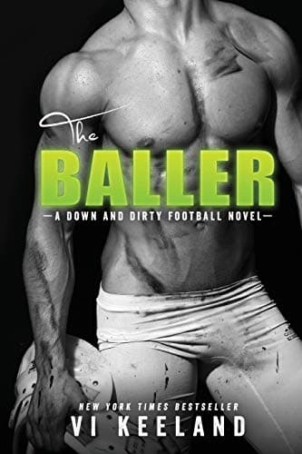The Baller: A Down and Dirty Football Novel