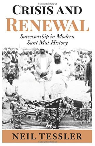 Crisis and Renewal: Succession in Modern Sant Mat