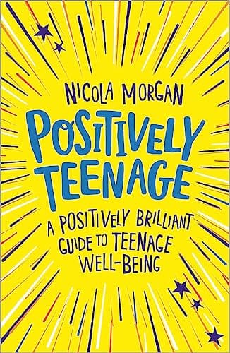 Franklin Watts Ltd Positively Teenage: A brilliant guide to teenage well-being