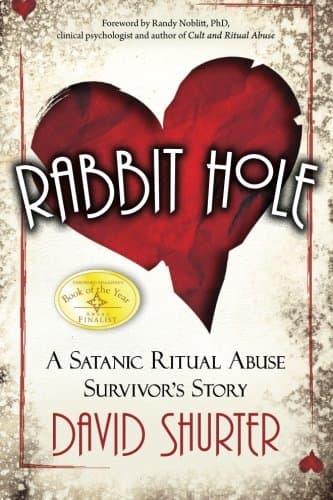 Rabbit Hole: A Satanic Ritual Abuse Survivor's Story