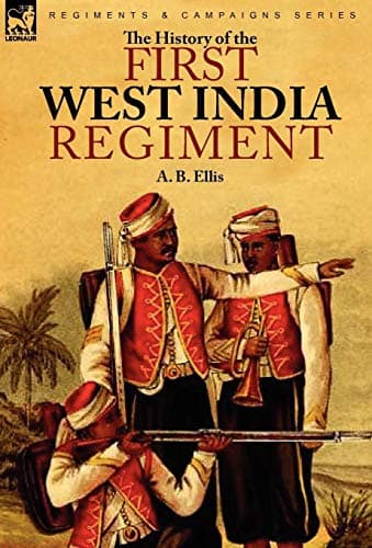 The History of the First West India Regiment Hardcover – April 11, 2010
