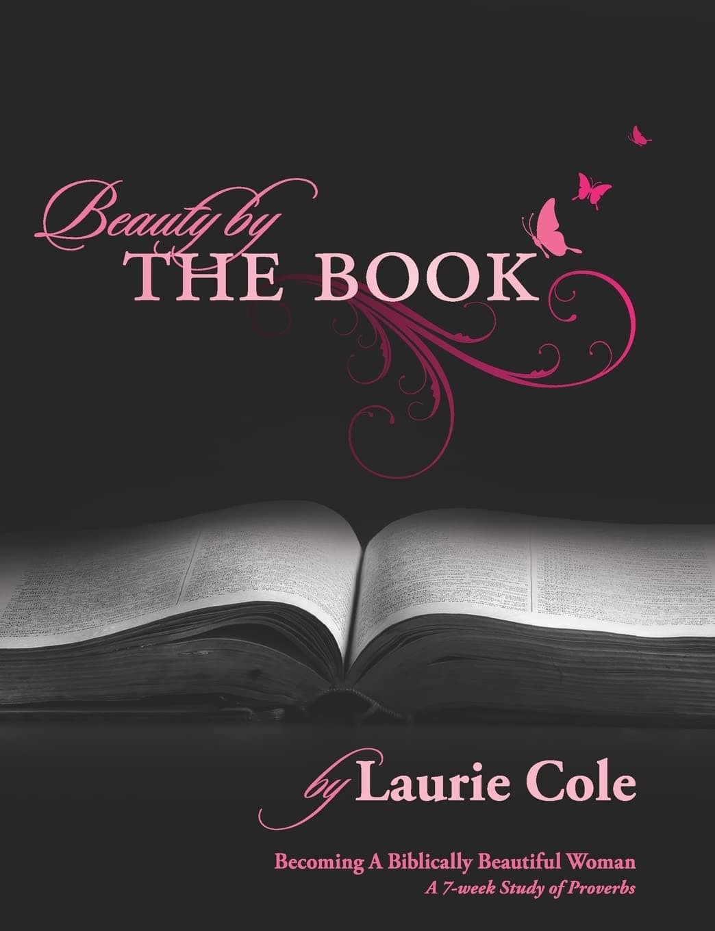 Beauty by The Book: Becoming a Biblically Beautiful Woman