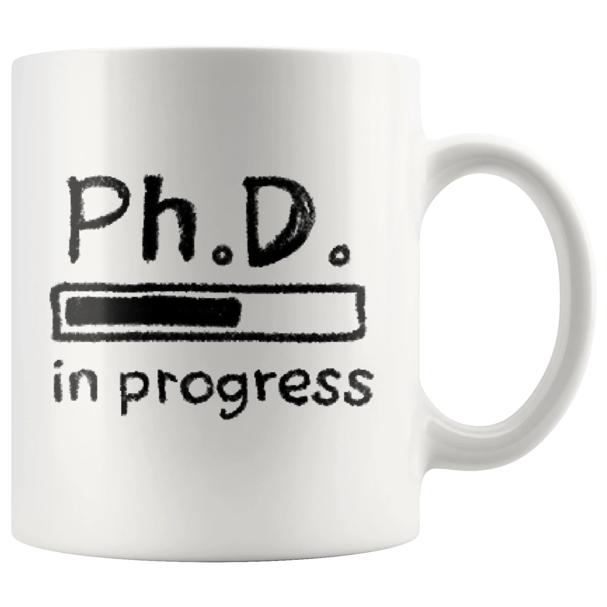 PhD in Progress Future Dr Doctor Gifts Medical Doctorate Student Graduation From Teacher Mom Dad Brother Sister Uncle Aunt Grandpa Grandma Congratulations Classmates Ceramic Coffee Mug (11 oz, White)