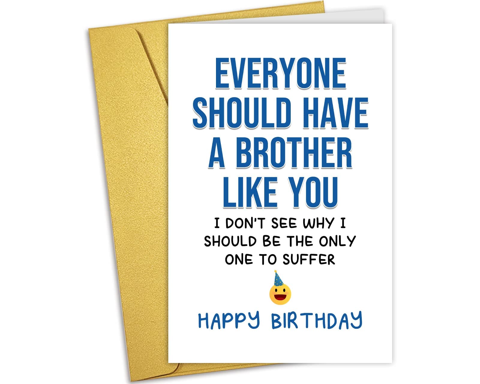 Funny Birthday Card for Brother, Happy Birthday Greeting Card from Sister, Humor Bro Bday Card, Everyone Should Have a Brother Like You