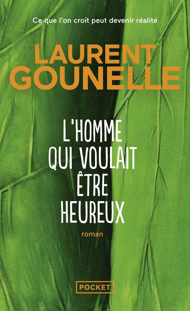 L'homme qui voulait être heureux (French Edition)
