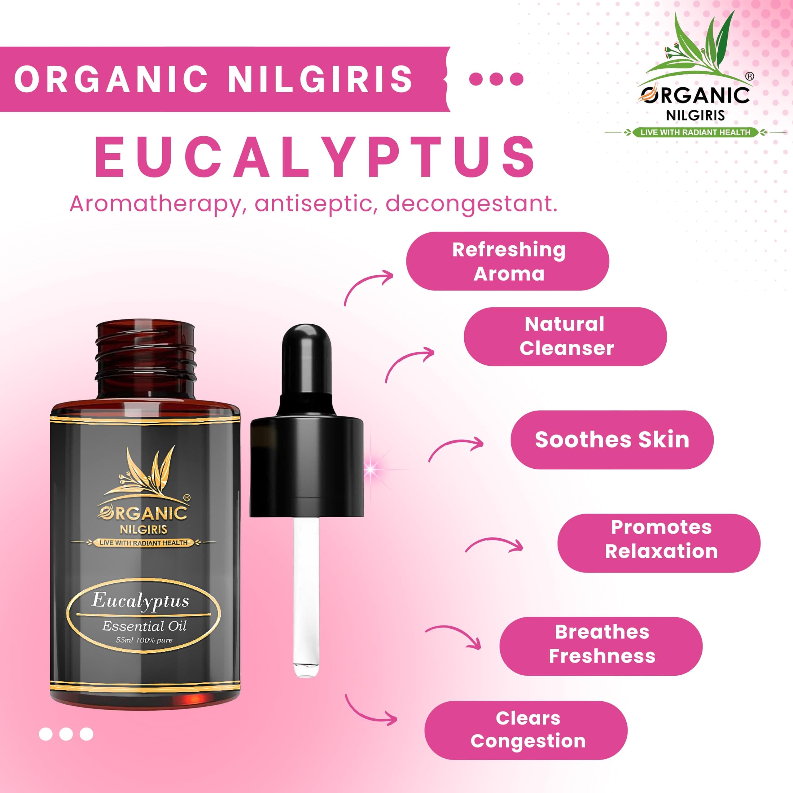 Organic Nilgiris Pure, Cold-Pressed Natural Eucalyptus Oil From The Nilgiri Region: Pure Refreshing Eucalyptus Oil for Comfort and Relaxation -(55Ml-1P)