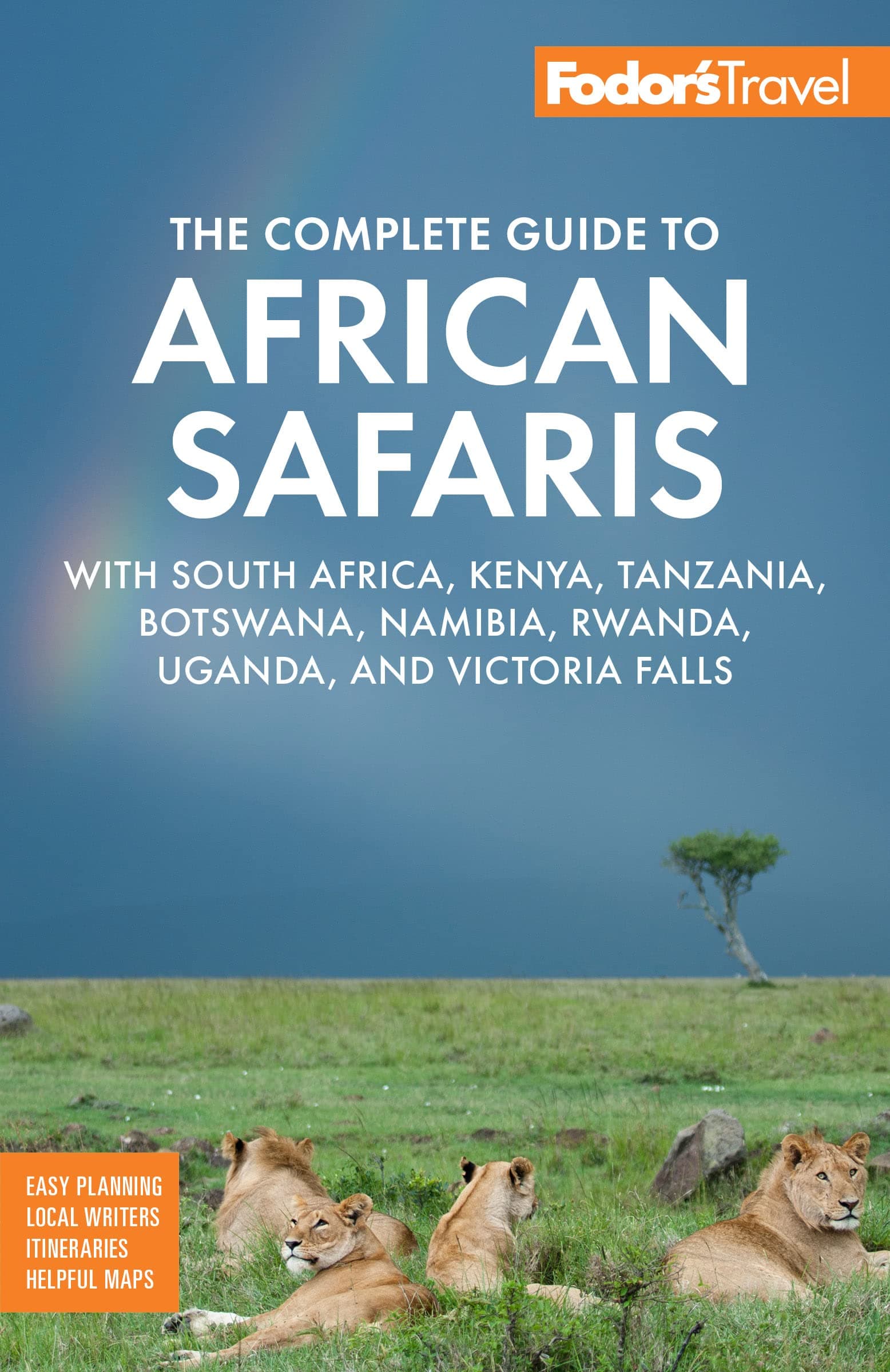 Fodor's The Complete Guide to African Safaris: with South Africa, Kenya, Tanzania, Botswana, Namibia, Rwanda, Uganda, and Victoria Falls (Full-color Travel Guide) Paperback – March 7, 2023